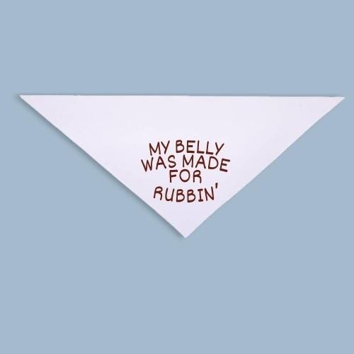 Funny Dog Bandana, Belly Rub Dog Scarf, Cute Pet Accessory for Dog Lovers